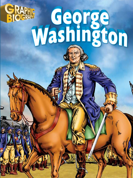 Title details for George Washington Graphic Biography by Saddleback Educational Publishing - Wait list